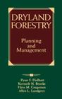 Dryland Forestry: Planning and Management By Peter F. Ffolliott, Kenneth N. Brooks, Hans M. Gregersen Cover Image