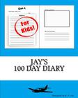 Jay's 100 Day Diary By K. P. Lee Cover Image