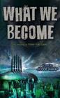 What We Become By Jesse Karp Cover Image
