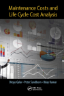 Maintenance Costs and Life Cycle Cost Analysis By Diego Galar, Peter Sandborn, Uday Kumar Cover Image