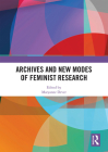 Archives and New Modes of Feminist Research Cover Image