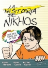 historia de Nikhos Softcover Story of Nikhos By Daniel Dardano, Daniel Cipolla, Hernán Cipolla Cover Image