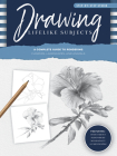 Step-by-Step Studio: Drawing Lifelike Subjects: A complete guide to rendering flowers, landscapes, and animals Cover Image