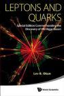 Leptons and Quarks (Special Edition Commemorating the Discovery of the Higgs Boson) By Lev Borisovich Okun Cover Image