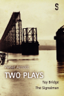 Peter Arnott: Two Plays: Tay Bridge / The Signalman Cover Image