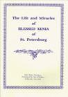 The Life and Miracles of Blessed Xenia of St. Petersburg (Great Ascetics of Russia) By Holy Trinity Monastery Cover Image