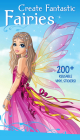 Create Fantastic Fairies: Clothes, Hairstyles, and Accessories with 200 Reusable Stickers (Fashion and Fantasy Activity Book) Cover Image