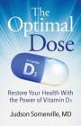 The Optimal Dose: Restore Your Health With the Power of Vitamin D3 Cover Image