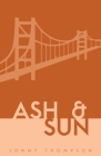 Ash and Sun By Jonny Thompson Cover Image