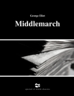 Middlemarch by George Eliot By George Eliot Cover Image