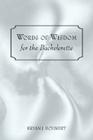 Words of Wisdom: For the Bachelorette By Bryan J. Bohnert Cover Image