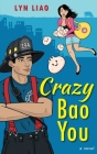 Crazy Bao You By Lyn Liao, Lyn Liao Butler Cover Image