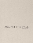 Marlene Dumas: Against the Wall By Marlene Dumas Cover Image