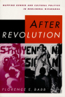 After Revolution: Mapping Gender and Cultural Politics in Neoliberal Nicaragua By Florence E. Babb Cover Image