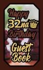 Happy 32nd Birthday Guest Book: 32 Boardgames Celebration Message Logbook for Visitors Family and Friends to Write in Comments & Best Wishes Gift Log Cover Image