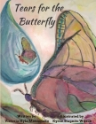 Tears for the Butterfly By Victoria Maldonado, Kyran Stagnito (Illustrator) Cover Image