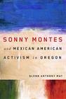 Sonny Montes and Mexican American Activism in Oregon Cover Image