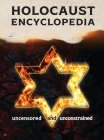 Holocaust Encyclopedia: uncensored and unconstrained (full-color edition) Cover Image