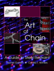 The Art of Chain: A Guide to Steel Restraint By Cecilia T. Winters, Fischer Garrett Cover Image