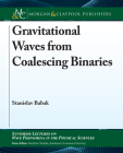 Gravitational Waves from Coalescing Binaries By Stanislav Babak Cover Image