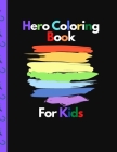 Hero Coloring Book For Kids: More than 70 images ready for coloring, Easy Educational Coloring Pages of Animal, vegetables and fruits for Boys & Gi By Awesome Graphic Cover Image