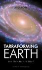 Tarraforming Earth: Are They Back to Stay? By Jessie R. Dubose Cover Image