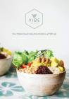 Vibe Cookbook: 50 plant-based recipes from the kitchen at VIBE By Emma Fountain, Carolina Rodriguez Chinea (Contribution by) Cover Image