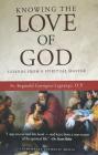 Knowing the Love of God By Fr Reginald Garrigou-Lagrange Cover Image