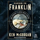 Searching for Franklin: New Answers to the Great Arctic Mystery Cover Image