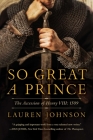 So Great a Prince By Lauren Johnson Cover Image