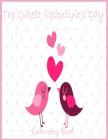The Cutest Valentine's Day Coloring Book: Valentine Coloring book for kids / teens By Bluecrystal Cover Image
