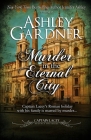 Murder in the Eternal City By Ashley Gardner, Jennifer Ashley Cover Image
