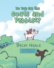 Do You See the Goats and Pebbles? By Becky Neale Cover Image
