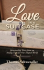 Love in a Suitcase By Tom Schwendler Cover Image