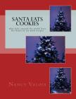 Santa Eats COOKIES: what kids around the world leave for Santa to eat with recipes By Nancy Valois Cover Image