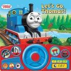 Thomas & Friends: Let's Go, Thomas! Sound Book (Steering Wheel Book) By Pi Kids Cover Image