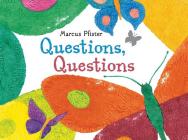 Questions, Questions By Marcus Pfister Cover Image
