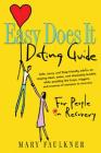 Easy Does It Dating Guide: For People in Recovery By Mary Faulkner Cover Image