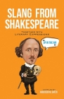 Slang from Shakespeare: Together with Literary Expressions Cover Image
