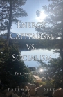 Energy, Capitalism vs. Socialism: The War of Ideas By Freeman D. Bird Cover Image