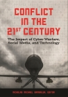 Conflict in the 21st Century: The Impact of Cyber Warfare, Social Media, and Technology By Nicholas Sambaluk (Editor) Cover Image