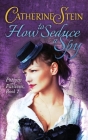 How to Seduce a Spy By Catherine Stein Cover Image