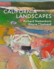 California Landscapes: Richard Diebenkorn / Wayne Thiebaud By John Yau, Wayne Thiebaud (Contributions by), Philippe de Montebello (Contributions by), Wayne Thiebaud (Contributions by) Cover Image