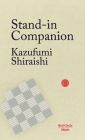 Stand-In Companion By Kazufumi Shiraishi, Raj Mahtani (Translator) Cover Image