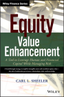 Equity Value Enhancement: A Tool to Leverage Human and Financial Capital While Managing Risk (Wiley Finance) By Carl L. Sheeler Cover Image