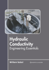 Hydraulic Conductivity: Engineering Essentials By William Sobol (Editor) Cover Image
