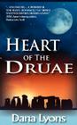 Heart of the Druae By Dana Lyons Cover Image
