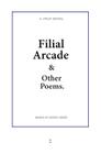 Filial Arcade & Other Poems By Adam Staley Groves, Marco Mazzi (Photographer) Cover Image