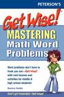 Get Wise! Mastering Math Wrd Problems 1e (Get Wise Mastering Math Word Problems) By Maureen Steddin, Peterson's Cover Image