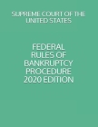 Federal Rules of Bankruptcy Procedure 2020 Edition Cover Image